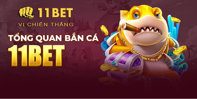 Ưu điểm khi chơi game bắn cá 11bet